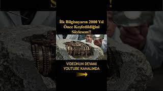 Antik Analog Bir Bilgisayarın Neden Bunca Yıl Gizlendiğinin Sırrı Ne ? #tarih #film #bilim #keşfet