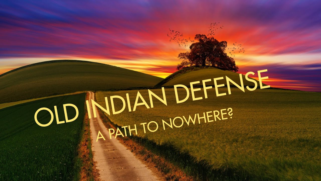 Old Indian Defense - Repetitive and Boring or Solid Option?