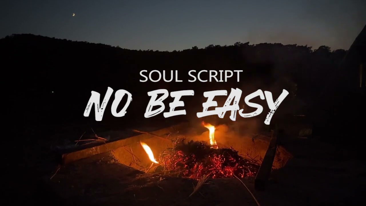 SoulScript - No Be Easy