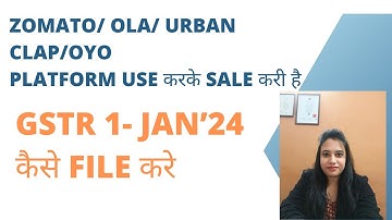 Sale from ZOMATO/ SWIGGY/ OLA ETC - GSTR 1 JAN