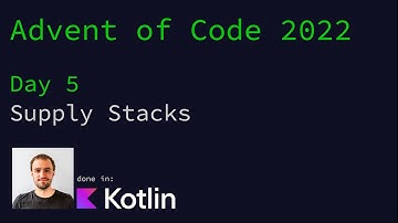 Advent of Code 2022 - Day 5: Supply Stacks done in Kotlin