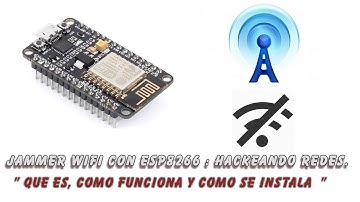 ESP8266: Deautentificando redes Wifi ( instalacion y grabacion firmware, video 1 ).