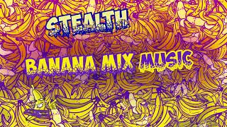 STEALTH - TRAP - Banana Mix Music