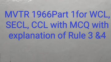 MVTR ,1966 Part 1 for WCL, SECL, CCL with MCQ with explanation of Rule 3&4