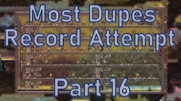 Oxygen Not Included - Most Dupes Record Attempt - Part 16
