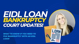 EIDL Loans in Bankruptcy Update!