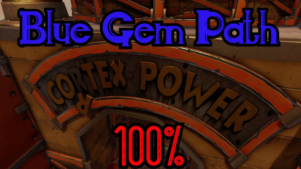 Cortex Power Map Crash Bandicoot | Cortex Power | Blue Gem path | All Boxes | 100% - YouTube