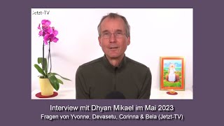 Dhyan Mikael: Beginnen aus sich selbst heraus glücklich zu sein