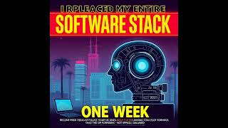 I Replaced My Entire Software Stack with AI for One Week