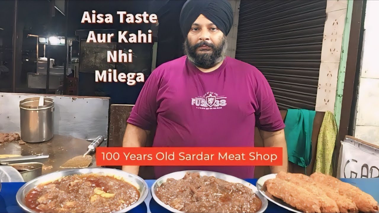 100 saal purani sardar ji meat shop taste mei best YouTube