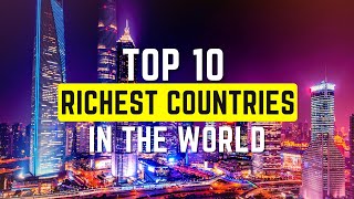 Top 10 Richest Countries in the World 2022 || Richest countries