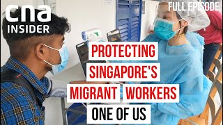 How Singapore Rallied To Protect Its Migrant Community | One Of Us | Full Episode