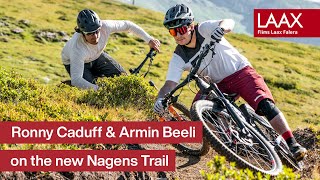 The Nagens Trail is now open | Biketrails LAAX