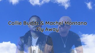 Machel Montano & Collie Buddz - Fly Away (lyrics)