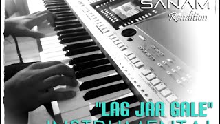 Lag Jaa Gale (Instrumental) | Anurag Mohn || SANAM Rendition || chords