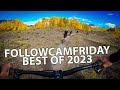 Followcamfriday best of 2023