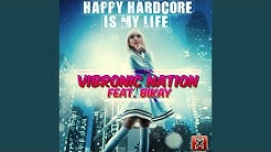 Happy Hardcore Is My Life (DrumMasterz Remix)