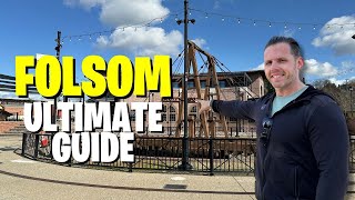 The ULTIMATE Guide to Sacramento California's HOTTEST Suburb: Folsom CA