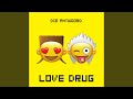 Love drug