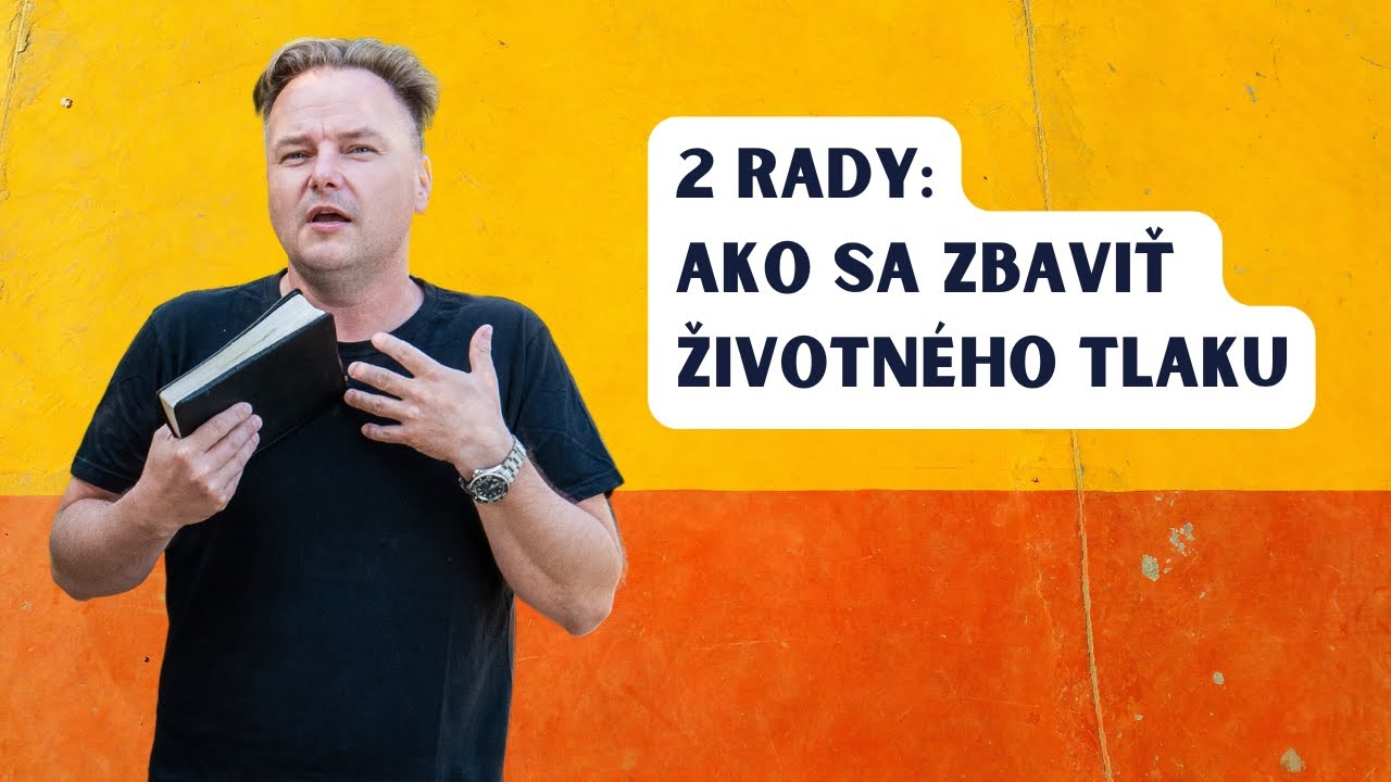 2 rady ako sa zbaviť životného tlaku l Tibor Jančík