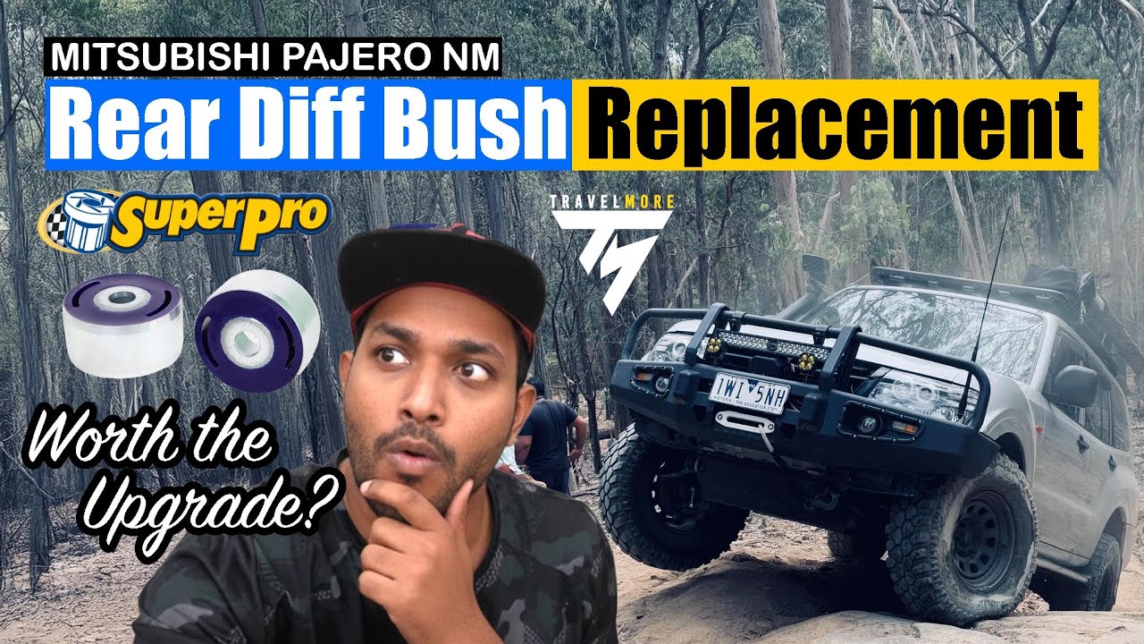 Pajero Rear Diff Bush Replacement | SuperPro Upgrade | Full DIY Story | travelmore