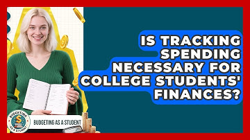 Is Tracking Spending Necessary for College Students