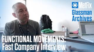 Functional Movements: Fast Company Interview - Glassman Archive