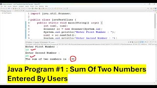 Java Program #1 - Sum of Two numbers Entered by Users | Java Program for Beginners #bharathedutech