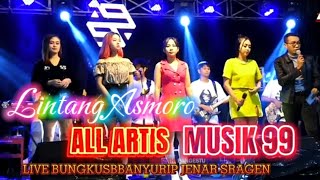 Download lagu Lintang Asmoro ALL ARTIS MUSIK 99 MARGO MULYO AUDIO | LIVE BUNGKUS BANYURIP JENAR SRAGEN