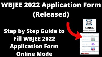 WBJEE 2022 Application Form (Released) - How to Fill WBJEE 2022 Application Form Online Mode