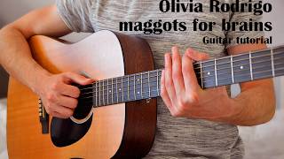 Olivia Rodrigo – maggots for brains EASY Guitar Tutorial With Chords / Lyrics