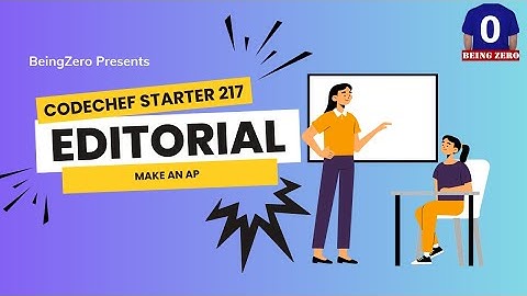 Make an AP || Codechef Starters 217 || Video Editorials