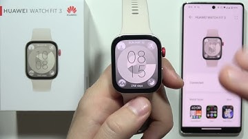 HUAWEI Watch Fit 3: The Best Features - Tips & Tricks