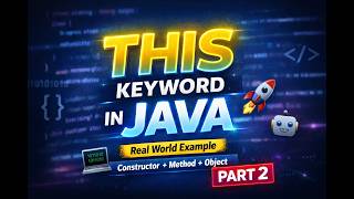 THIS Keyword in Java Part 2 🔥 | Constructor Chaining + Method Call + Real World Example