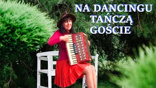 Wiesia ACCORDION,  ON DANCING -  NA DANCINGU