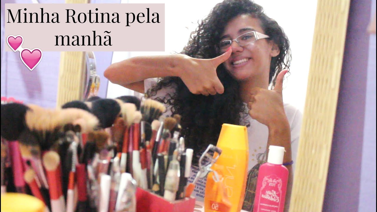 Minha Rotina Pela Manhã ♥ Natalia Souza Youtube