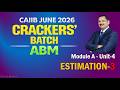CAIIB-ABM JUNE 2026-CRACK CAIIB CLASSES Mod-A Unit-6 Estimation-4 07.02.26 (6 am) #nstoor