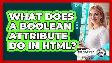 What Does A Boolean Attribute Do In HTML?