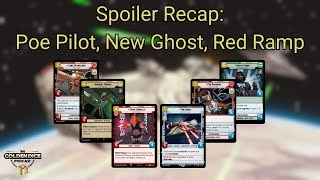 Spoiler Recap: Poe Pilot, New Ghost, Red Ramp | Star Wars Unlimited | Spoilers
