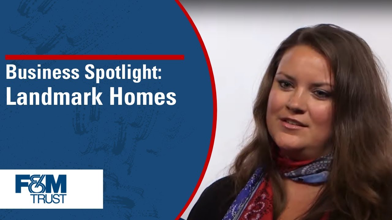 Business Spotlight Landmark Homes F M Trust YouTube business-spotlight-landmark-homes-f-m-trust-youtube