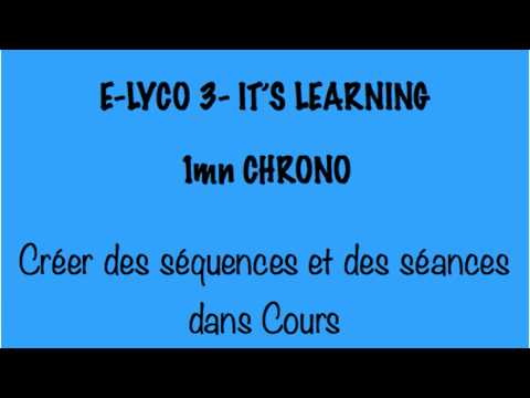 tuto E lyco3 -it's learning : créer des séquences et séances