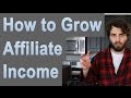 How to Grow Your Affiliate Marketing Business