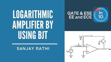 Logarithmic Amplifier by using BJT | GATE & ESE Electrical, Electronics (EE, ECE) | Sanjay Rathi