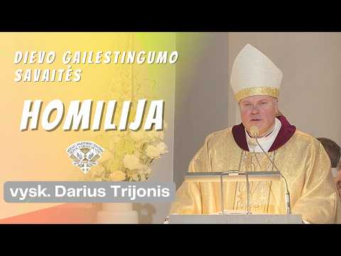 2026-04-07 vyskupo Dariaus Trijonio Dievo Gailestingumo savaitės homilija