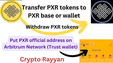 Transfer pxr tokens to pxr wallet||PXR network tokens withdrawal method|PXR network Arbitrum address
