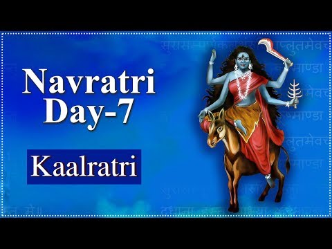 Navratri Day 7 | Kaalratri Mata | कालरात्रि | Navratri Special Video | Navratri Day 7 Details