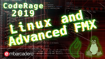 CodeRage 2019 - Linux and Advanced FMX Live Session