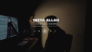 Juicy Luicy - Insya Allah Cover