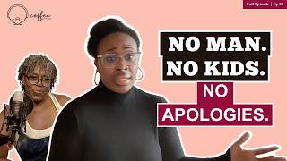 Coffee No Cream Ep 58 - That's Why You Don't Have a Man | The Unpunishable Woman ft. Ashanti