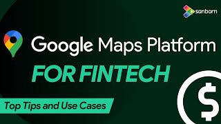 Google Maps for FinTech